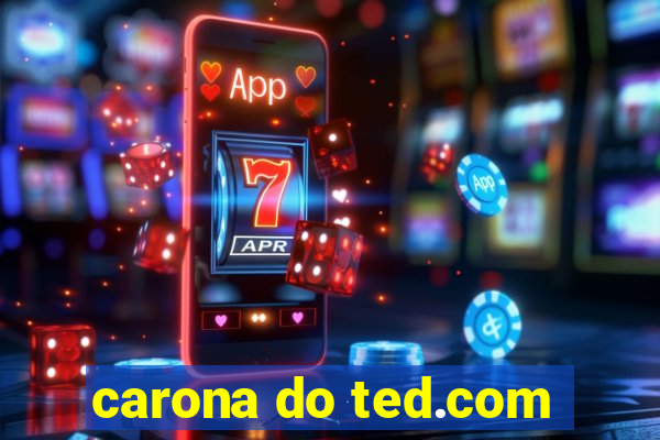 carona do ted.com